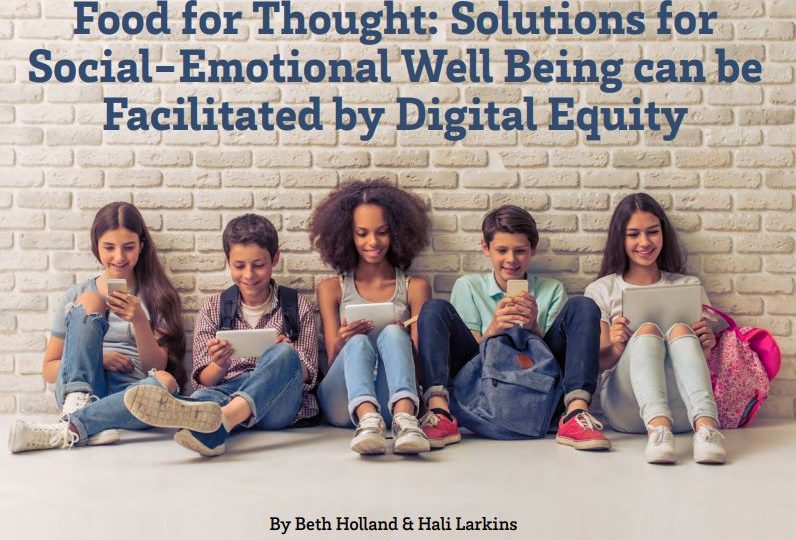 Solutions for Social-Emotional Well Being can be Facilitated by Digital Equity