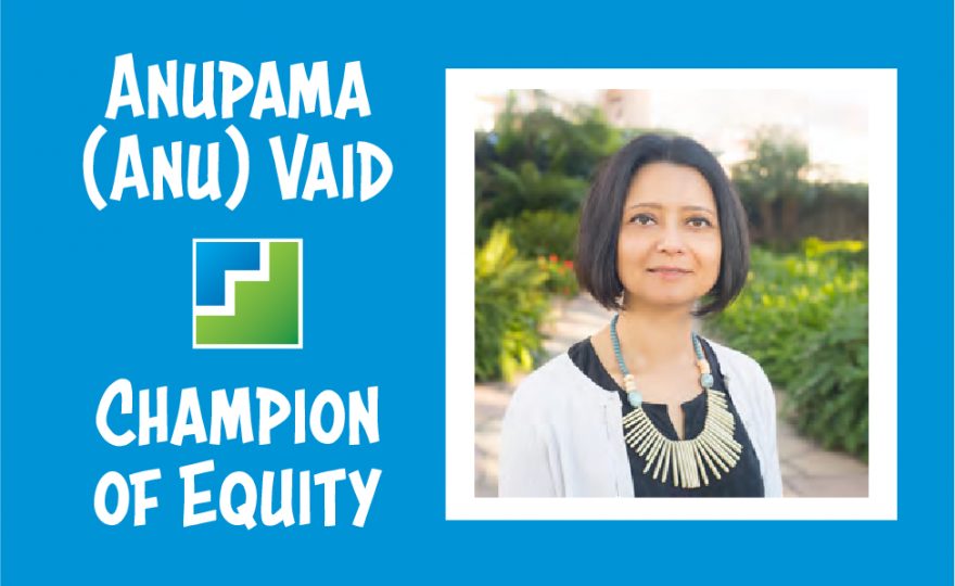 Anupama Vaid, Champion of Equity